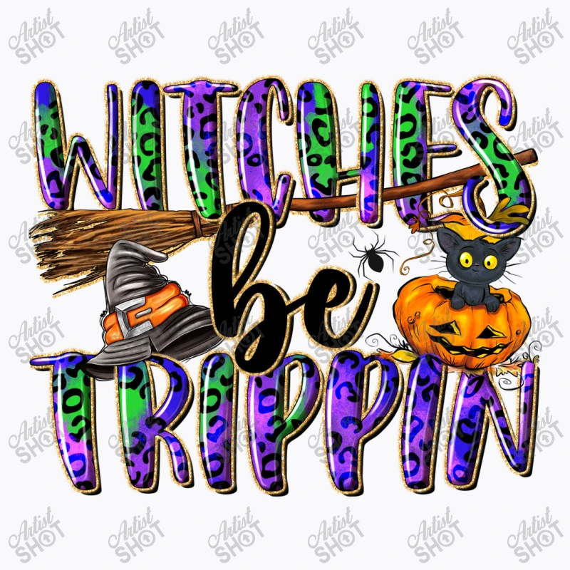 Witches Be Trippin T-Shirt - Image 5