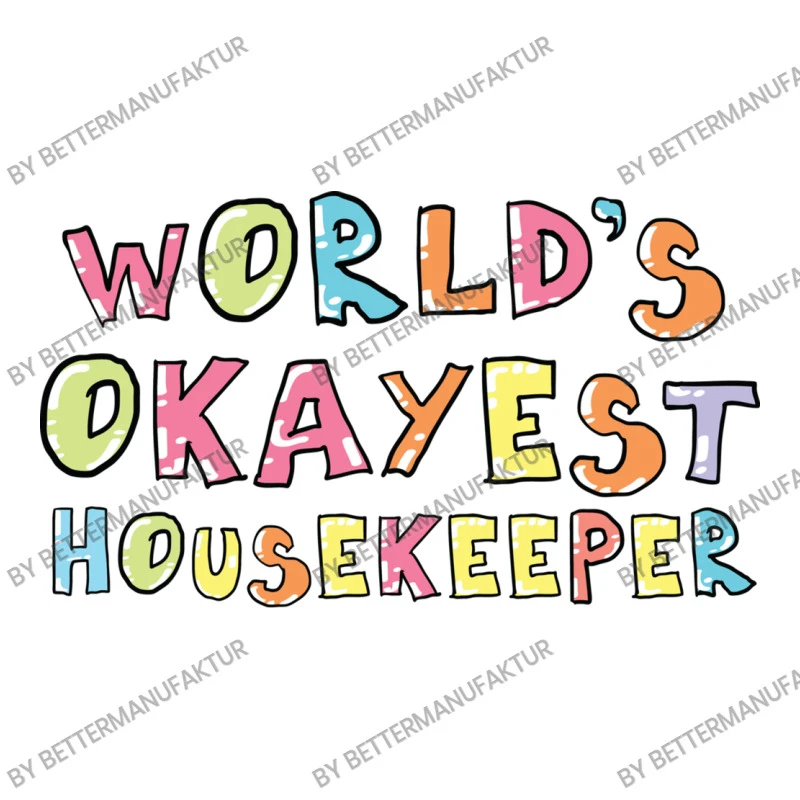 World S Okayest Housekeeper Gift Idea 3/4 Sleeve Shirt - Image 5