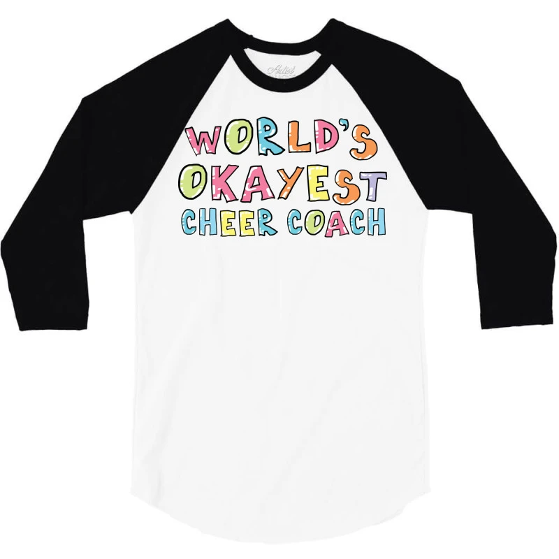 World S Okayest Cheer Coach Gift Idea 3/4 Sleeve Shirt - Image 3