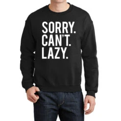 Funny Lazy Crewneck Sweatshirt