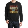 I Keep All My Dad Jokes In A Dad A Base Crewneck Sweatshirt