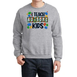 I Teach Ausome Kids Crewneck Sweatshirt