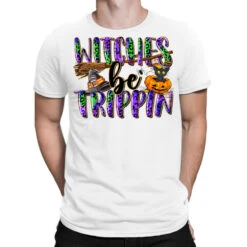 Witches Be Trippin T-Shirt