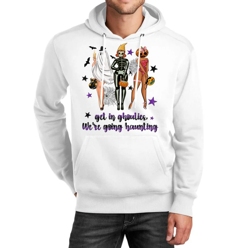 Get In Ghoulies Were Going Haunting Unisex Hoodie
