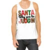 Santa Why You Be Judgin Tank Top