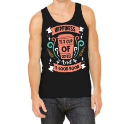 Happines Is A Cup Of Coffee Tank Top