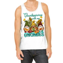 Thanksgiving With My Gnomes Tank Top