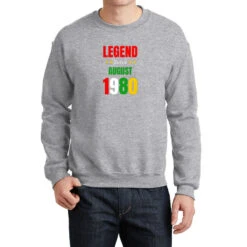 Legend Since August 1980 Funny Crewneck Sweatshirt