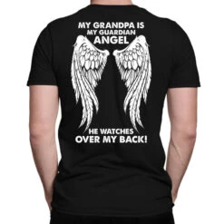 My Grandpa Is My Guardian Angel He Watches Over My T-Shirt
