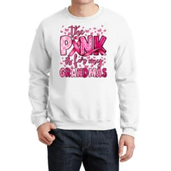 The Pink Is For My Grandmas Crewneck Sweatshirt