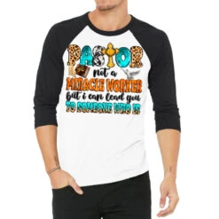 Pastor Not A Miracle Worker 3/4 Sleeve Shirt