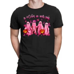 In October We Wear Pink Ghosts T-Shirt
