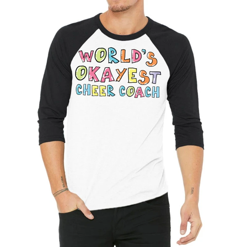 World S Okayest Cheer Coach Gift Idea 3/4 Sleeve Shirt