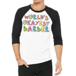 World S Okayest Barber Gift Idea 3/4 Sleeve Shirt