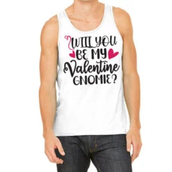 Will You Be My Valentine Gnomie Happy Valentine S Tank Top