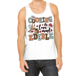 Cooking Is Love Made Edible Tank Top