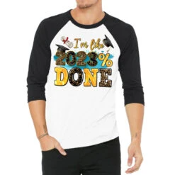 I M Like 2023 Done 3/4 Sleeve Shirt