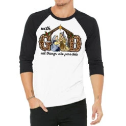 With God All Things Are Possible 3/4 Sleeve Shirt