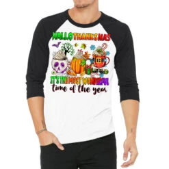 Hallothanksmas It's The Most Wonderful Time 3/4 Sleeve Shirt