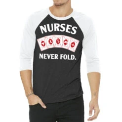 Nurses Never Old 3/4 Sleeve Shirt